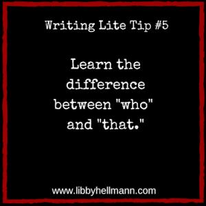 Writing LIte Tip #5 by Libby Hellmann