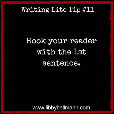 Writing Lite Tip #11: Hook your reader with the 1st sentence by Libby ...