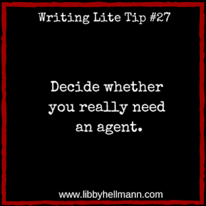 Writing Lite Tip 27: Decide whether you really need an agent.