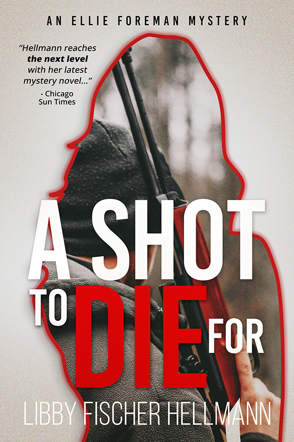 A Shot to Die For by Libby Fischer Hellmann